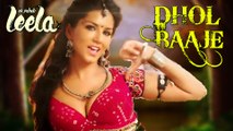 'Dhol Baaje' Video Song | Sunny Leone | Ek Paheli Leela | RELEASES
