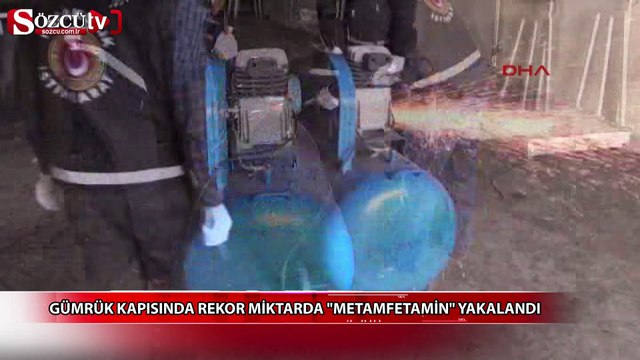 Gümrük kapısında rekor miktarda Metamfetamin yakalandı