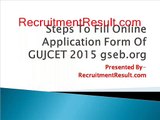 Steps To Fill Online Application Form Of GUJCET 2015 gseb.org