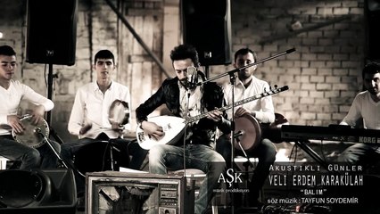 Balım - Veli Erdem Karakülah - Akustikli Günler