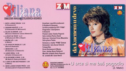 Biljana Jevtic - U srce si me bas pogodio (1997)