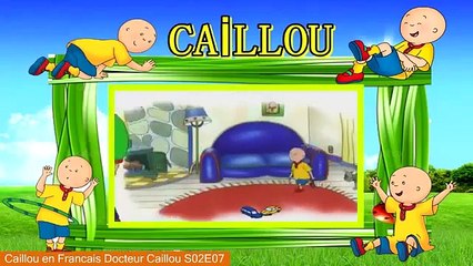 Caillou en Francais Docteur Caillou S02E07