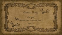 Yuzuru Hanyu Chopin Ballade No1(CG animation)