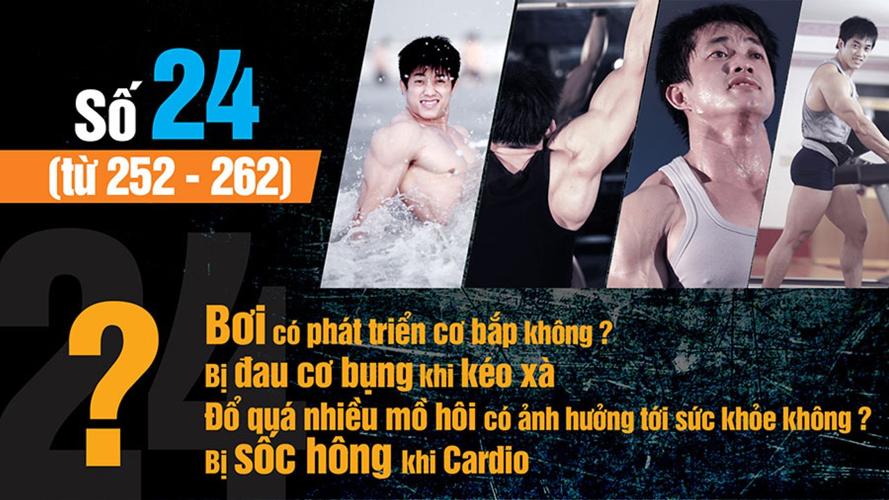 Hỏi đáp thể hình 24 BƠI CÓ PHÁT TRIỂN CƠ BẮP KHÔNG? ĐAU SỐC HÔNG KHI CARDIO