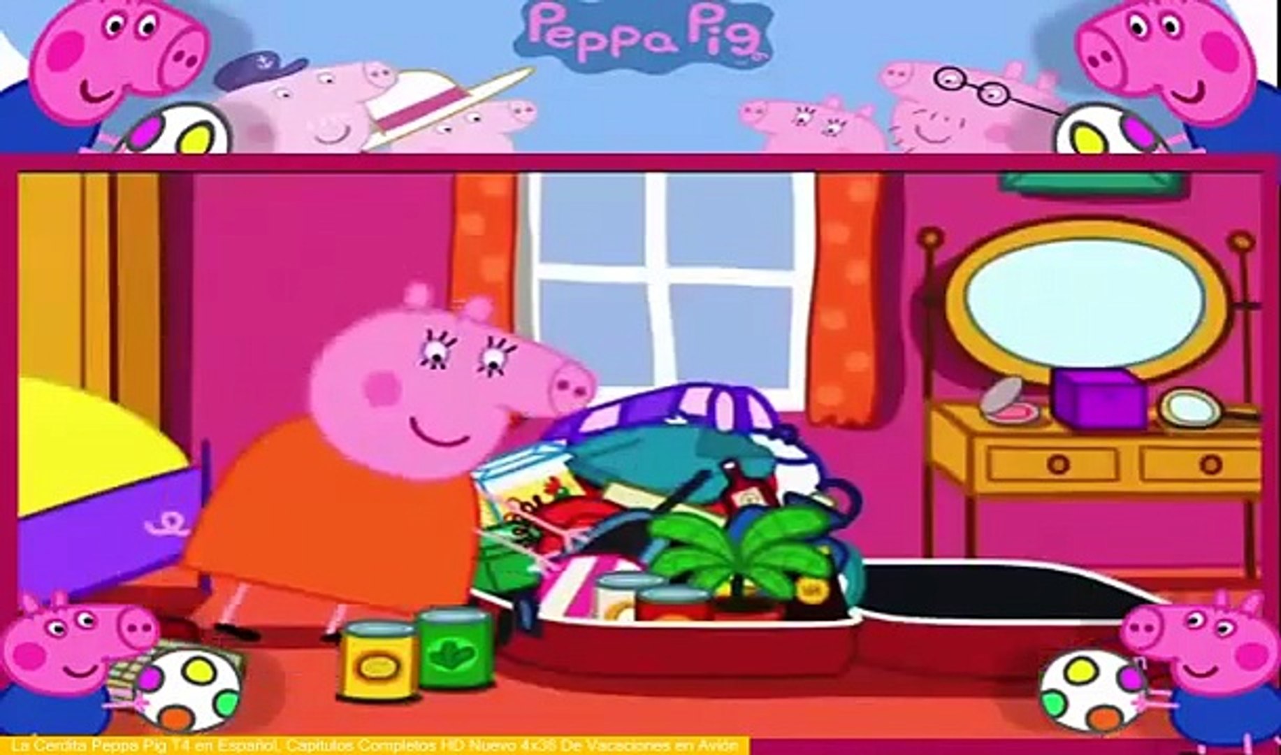 La Cerdita Peppa Pig T4 en Español, Capitulos Completos HD Nuevo 4x36 De  Vacaciones en Avión - video Dailymotion