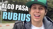 ALGO PASA CON RUBIUS ?