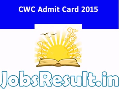 CWC Admit Card 2015 Get Assistant Grade II Hall Ticket