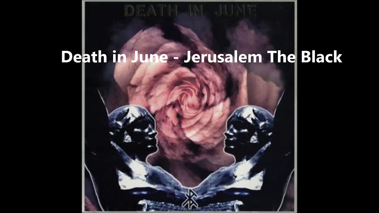Death in June - Jerusalem The Black
