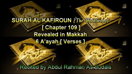 Surat Al Kafiroun (Chapter 109) + Translation - Sheikh AbdulRahman Al Sudais