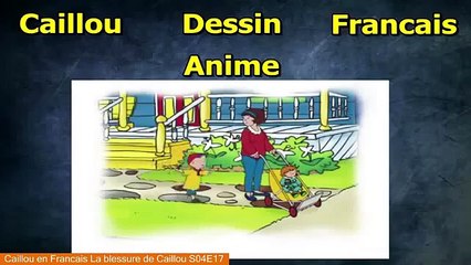 Caillou en Francais La blessure de Caillou S04E17