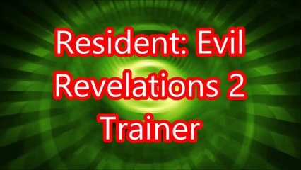 Resident Evil Revelations 2 Trainer