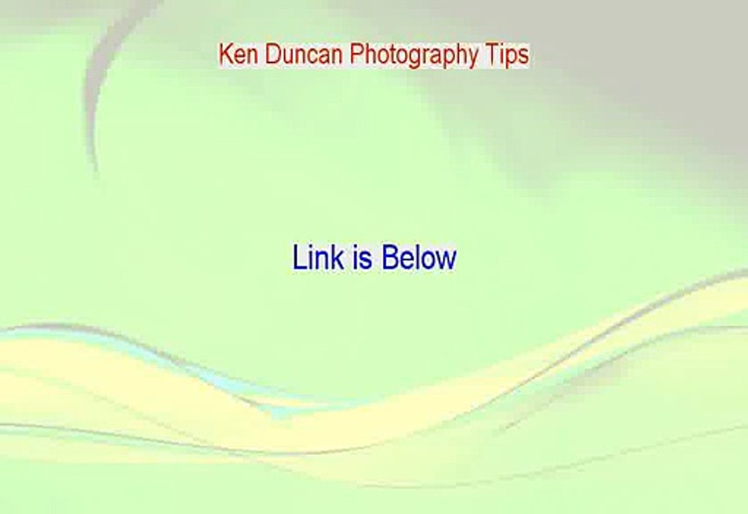Ken Duncan Photography Tips Free Download Ken Duncan Photography Tipsken duncan photo tips