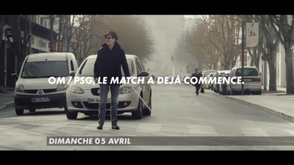 La bande-annonce de Canal+ pour OM-PSG