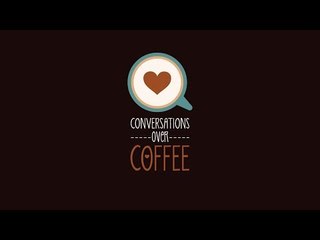 Conversations Over Coffee