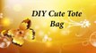 DIY Cute Tote Bag - Handmade Bag - Tutorial. -Handmade Bag step by step Tutorial_