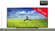 GENOVA,    BRAVIA KDL-40W605B - TELEVISORE LED SMART TV   KIT DI P EURO 386