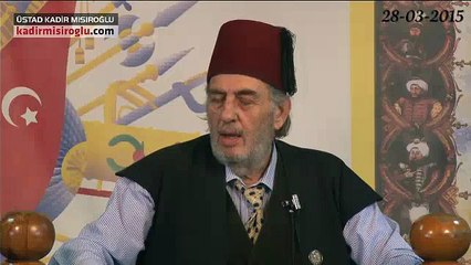 28-03-2015 Kısım 2 Kadir Mısıroğlu Sohbeti