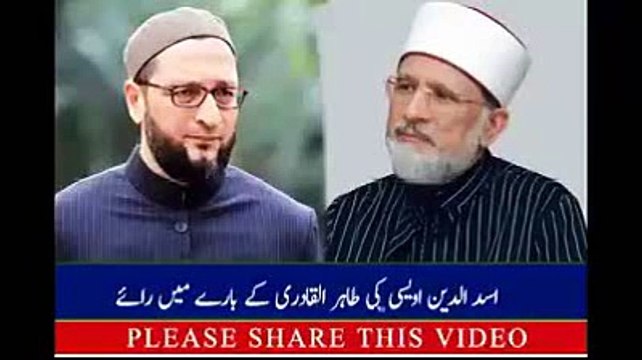 Shaikh ul Islam Dr Tahir ul Qadri, Views of Asaduddin Owaisi Sb Indian Parlimentarian