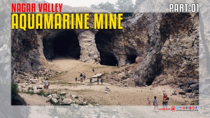 Nagar Valley Aquamarine Mine Part-01