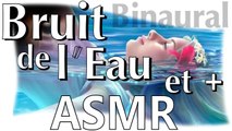 Bruit de l'eau et   ASMR français (Whisper, Chuchotement, binaural, soft spoken)