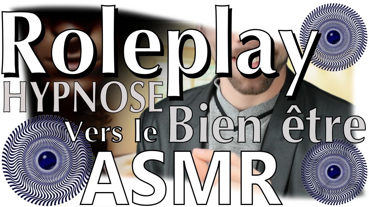 Role play - Hypnose vers le bien être BINAURAL ASMR français (Chuchotement, whisper, soft spoken)