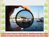 C-PL (Circular Polarizer) Multicoated | Multithreaded Glass Filter (67mm) For Canon Powershot