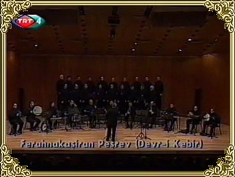 İSTANBUL TARİHİ TÜRK MÜZİĞİ TOPLULUĞU *Ferahnâk Aşîran Peşrevi* (Beste: Cüneyd KOSAL)