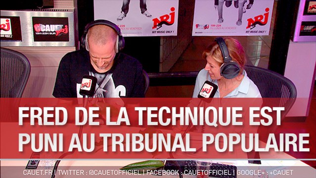Fred de la technique est puni au Tribunal Populaire - C'Cauet sur NRJ
