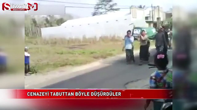 Cenazeyi tabuttan böyle düşürdüler