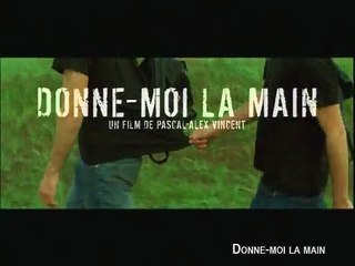 DONNE-MOI LA MAIN - Bande-annonce