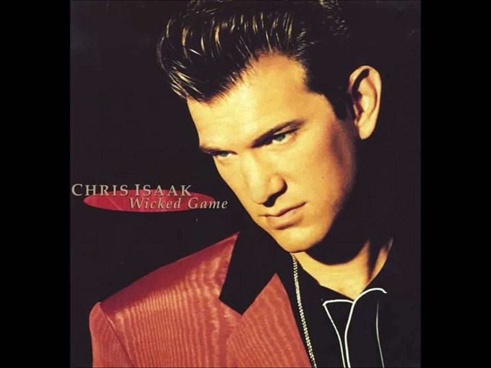 Chris Isaak - Wicked Game