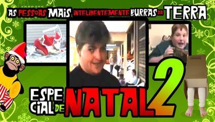 Download Video: As Pessoas Mais Inteligentemente Burras da Terra Especial de Natal 2