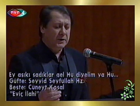 Ahmet ÖZHAN *Ey Âşık-ı Sadıklar Gel Hû Diyelim Yâ Hû*