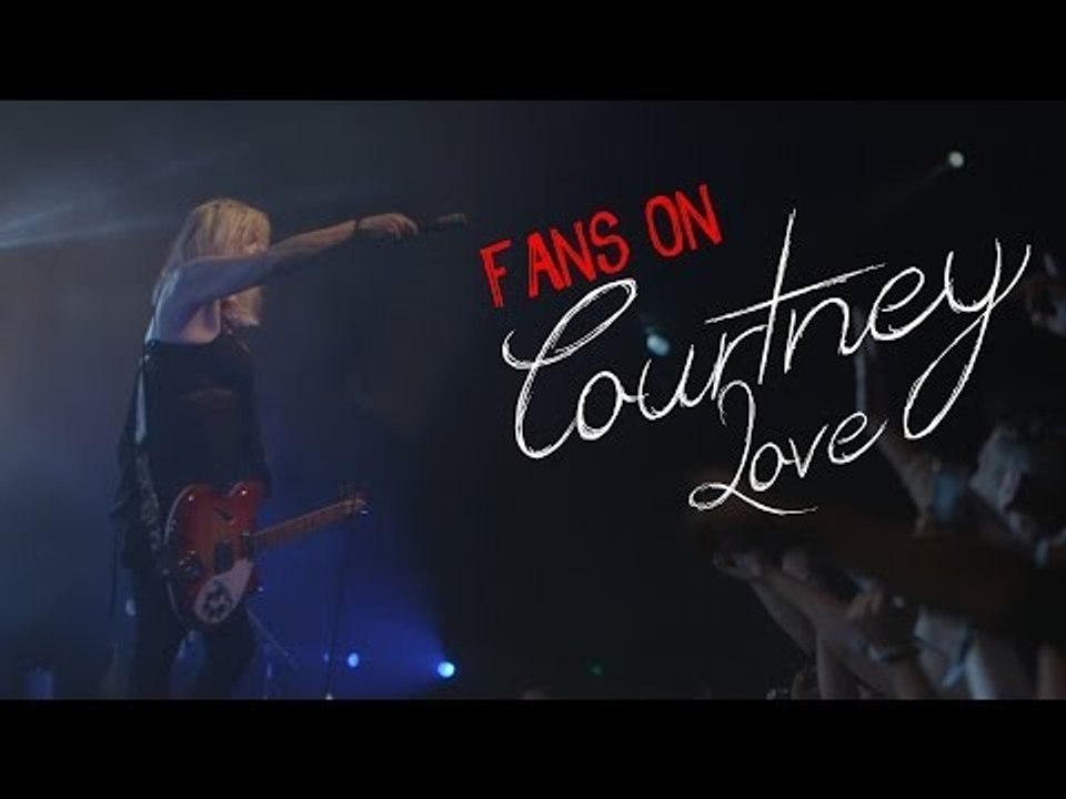 Fans on Courtney Love - Part 2