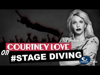 Courtney Love on "Stage Diving" Ep7