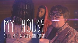 My House (Chief Keef & Andy Milonakis) Prod by DPGGP