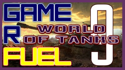 WORLD OF TANKS (Part 9) -  Totally Laid Out