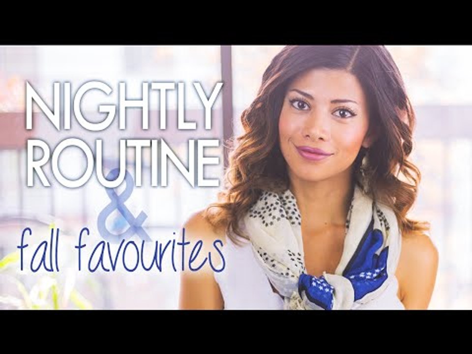 Fall Loves & Night Routine!