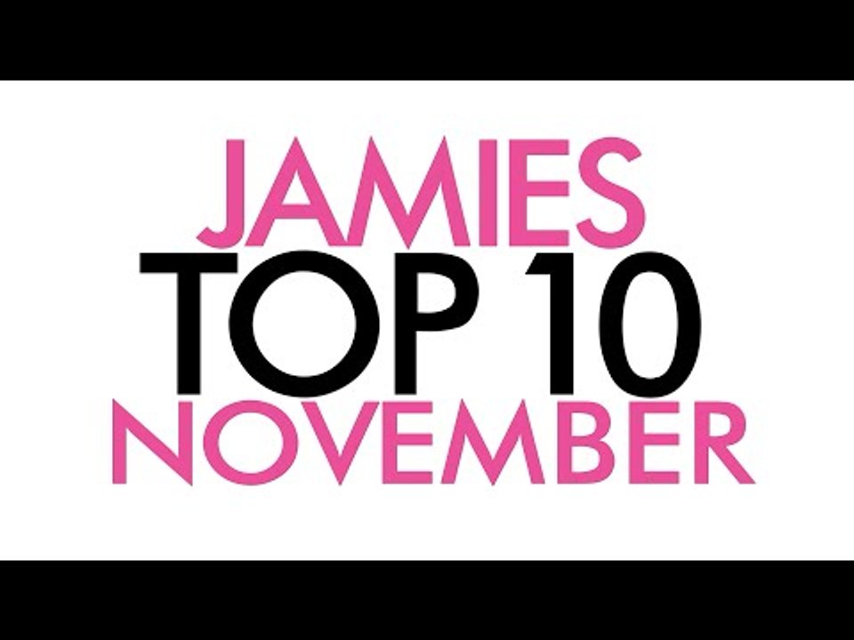 Top Ten Favorites for November | Jamie Greenberg Makeup