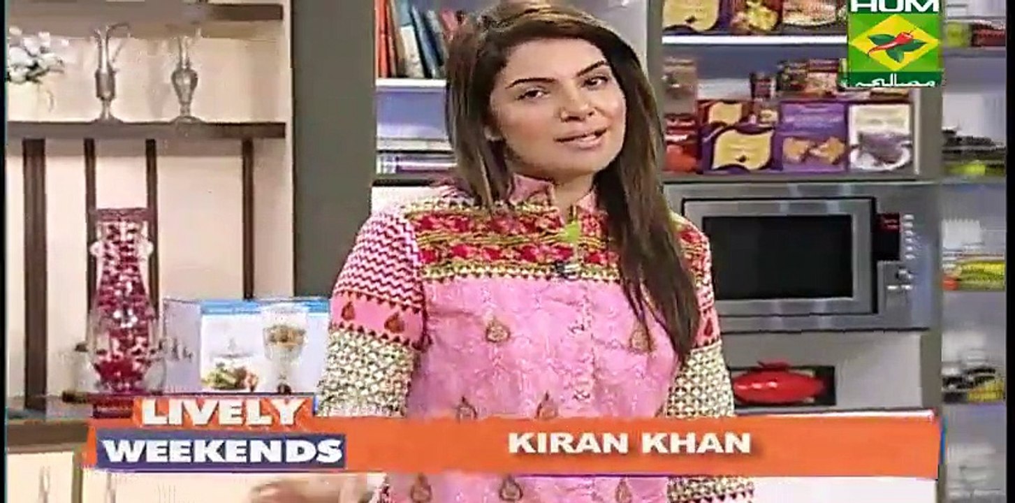 Lively Weekends Recipes Kiran Khan Part 2 - Jan 18, 2015