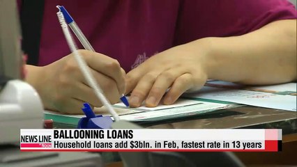 Household loans rise at fastest rate in 13 years in Feb.