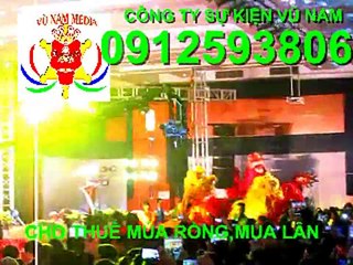 BÁO GIÁ THUÊ MÚA RỒNG, MÚA LÂN 0912593806