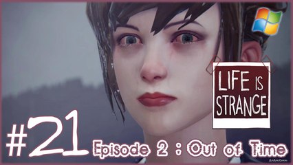 Life is Strange 【PC】 -  Pt.21 「Episode 2  ：  Out of Time」