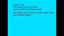 Radio 5 discussion: Consumer and accessibility rights for disabled people