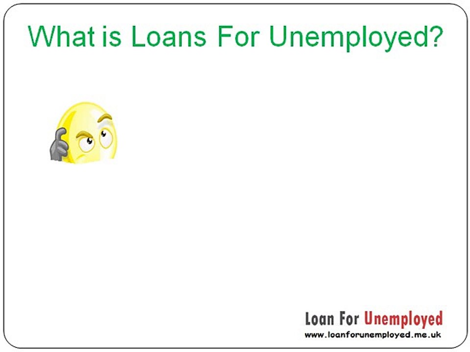 Now Jobless People Can Also Obtain Loans Through Payday Loans For Unemployed