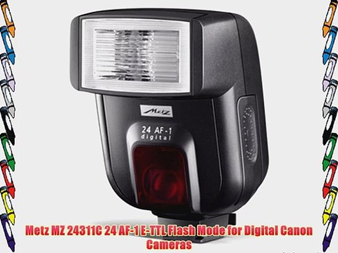 Metz MZ 24311C 24 AF-1 E-TTL Flash Mode for Digital Canon Cameras