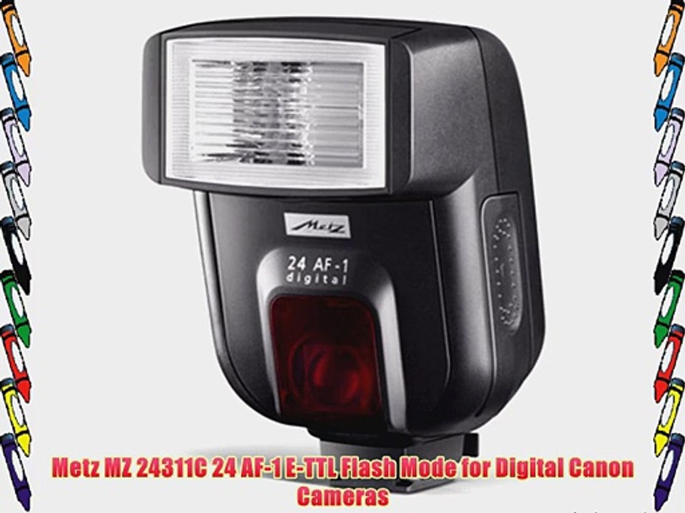 Metz MZ 24311C 24 AF-1 E-TTL Flash Mode for Digital Canon Cameras