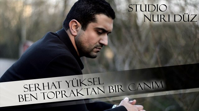 BEN TOPRAKTAN BIR CANIM/ Orhan Gencebay / - Serhat Yüksel