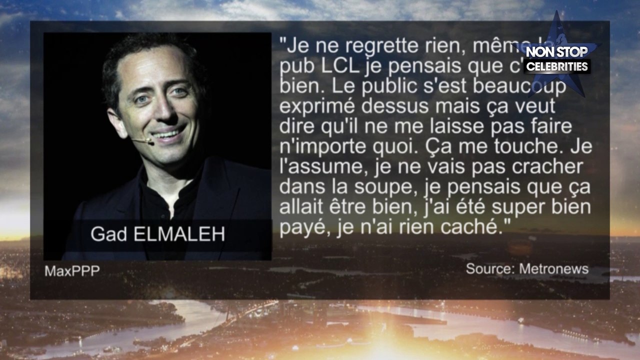 Gad Elmaleh : même la pub LCL je pensais que c'...