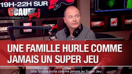 Une famille hurle comme jamais au Super Jeu - C'Cauet sur NRJ